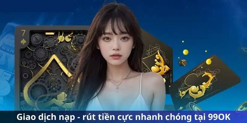 Về chúng tôi 99OK ưu điểm vượt trội