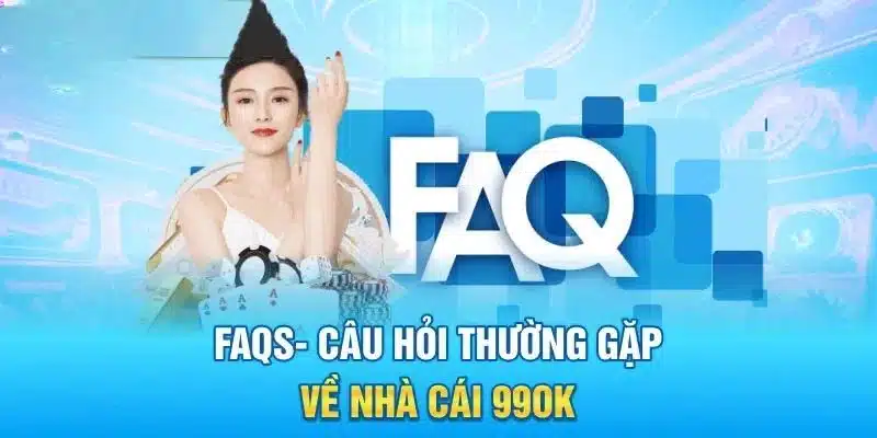 Câu hỏi thường gặp liên quan đến nhà cái 99OK